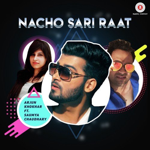 Nacho Sari Raat - Saumya Chaudhary, Arjun Khokhar