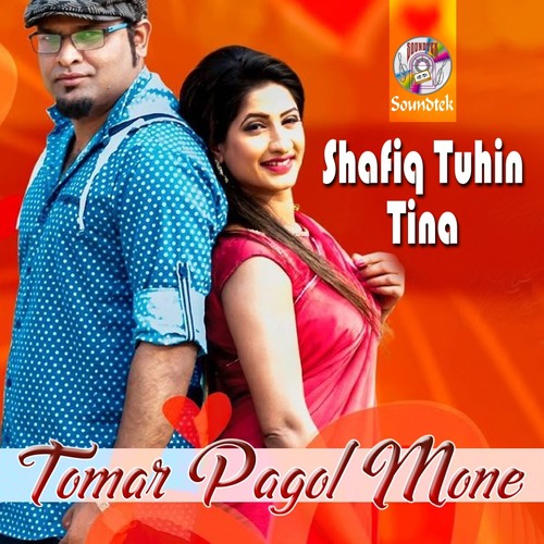 Tomar Pagol Mone - Shafiq Tuhin, Tina