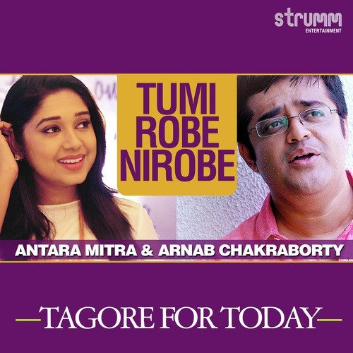 Tumi Robe Nirobe - Antara Mitra, Arnab Chakraborty
