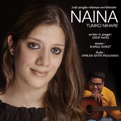 Naina Tumko Nihare - Deen Mani