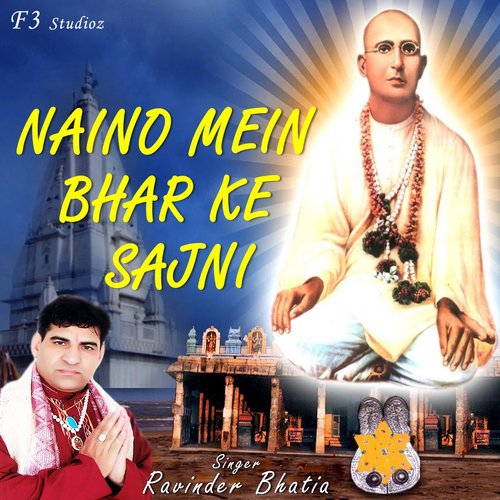 Naino Mein Bhar Ke Sajni - Ravinder Bhatia