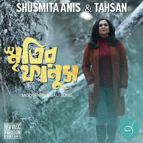 Smritir Fanush - Shusmita Anis, Tahsan
