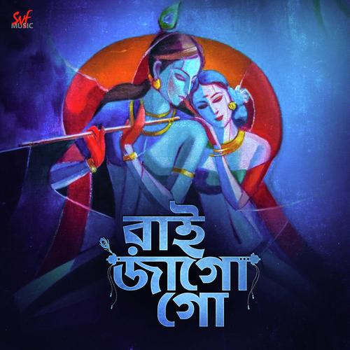 Raai Jago Go - Madhuraa Bhattacharya