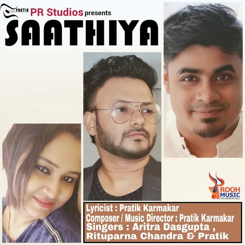 Saathiya - ARITRA DASGUPTA, RITUPARNA CHANDRA, Pratik Karmakar