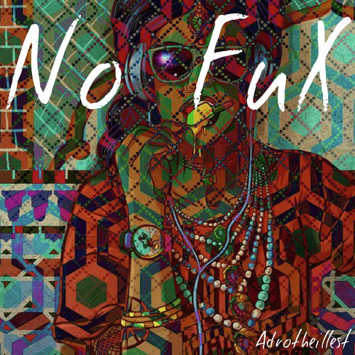 Fux you - Adro The Illest