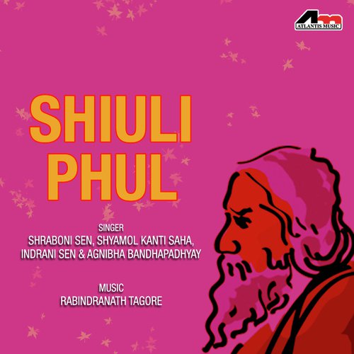 Shiuli Phul - Shraboni Sen, Shyamol Kanti Saha, Indrani Sen, Agnibha Bandyopadhyay