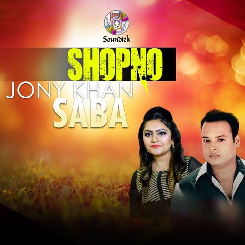 Shopno - Saba, Jony khan