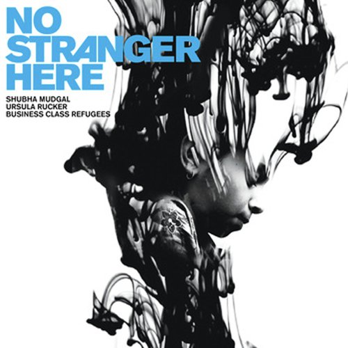 Outsider - Shubha Mudgal, Ursula Rucker, Business Class Refugees, Ursula Rucker, Business Class Refugees