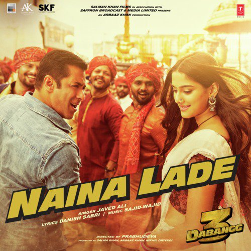 Naina Lade (From Dabangg 3) - Salman Ali, Sajid-Wajid, Muskaan
