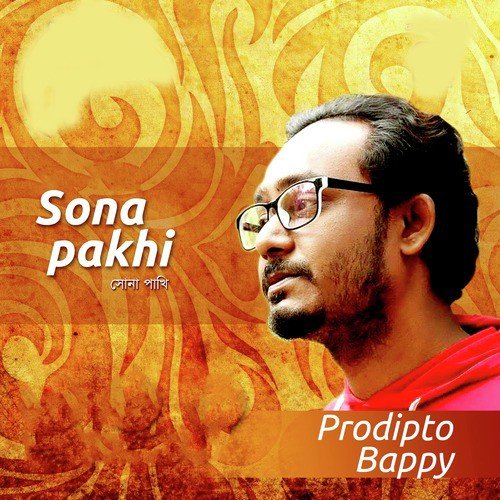 Sona Pakhi - Prodipto Bappy