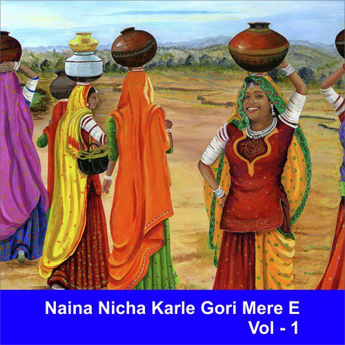 Naina Niche Karle - Raju Rawal