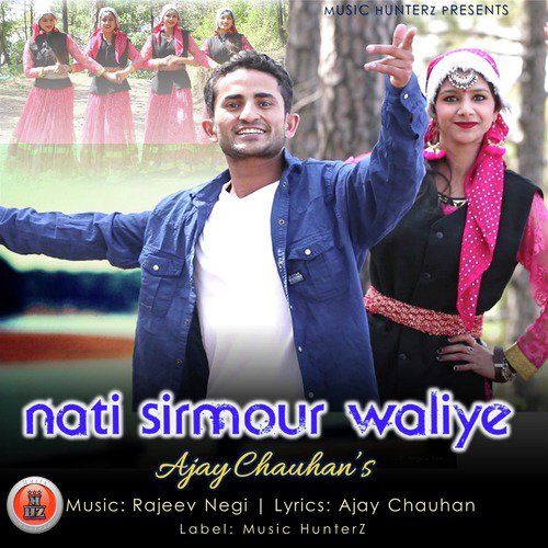 Nati Sirmour Waliye - Ajay Chauhan
