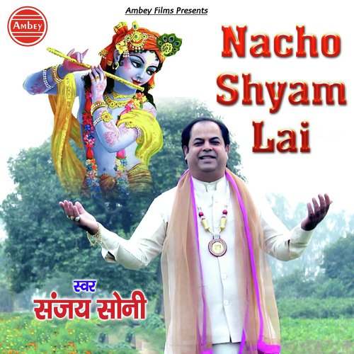 Nacho Shyam Lai - Sanjay Soni