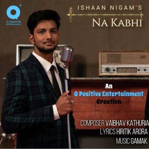 Na Kabhi - Ishaan Nigam