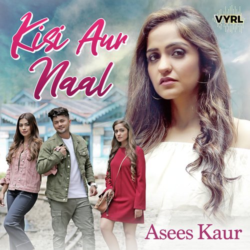 Kisi Aur Naal - Neha Kakkar, Tulsi Kumar, Arko
