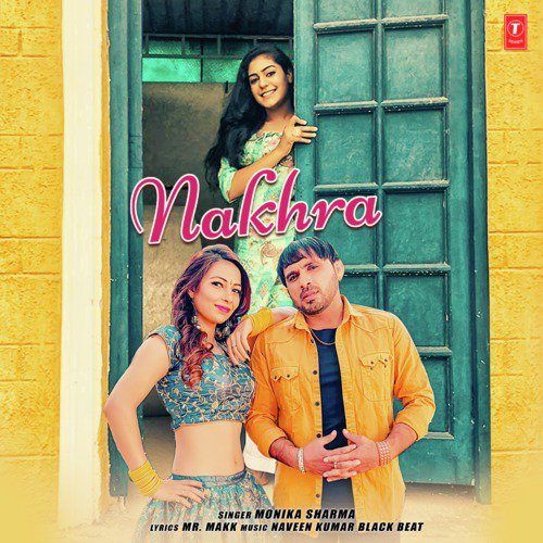 Nakhra - Naveen Kumar Black Beat, Monika Sharma