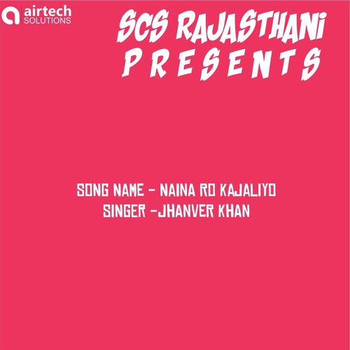 Naina Ro Kajaliyo - Jhanver Khan