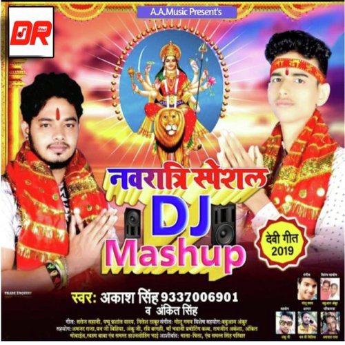 Navratri special Dj Mashup - Akash Singh, Ankit Singh, 