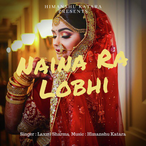 Naina Ra Lobhi - Laxmi Sharma