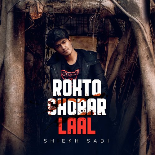 Rokto Shobar Laal - Shiekh Sadi