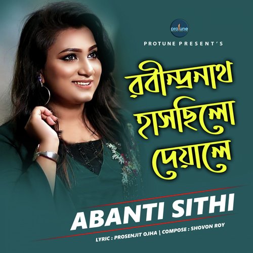 Rabindranath Haschilo Deyale - Abanti Sithi