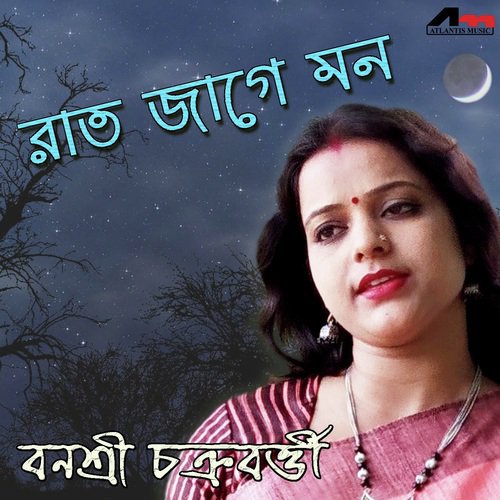 Raat Jage Mon - Banasri Chakraborty