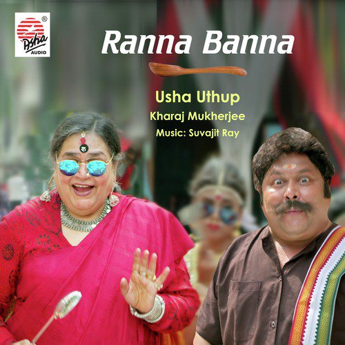 Ranna Banna - Usha Uthup, Kharaj Mukherjee