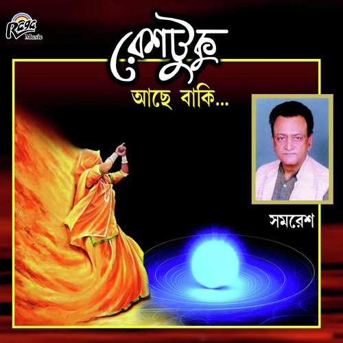 Reshtuku Ache Baki - Somoresh