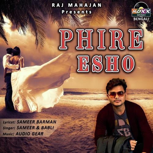 Phire Esho - Sameer Barman, Babli
