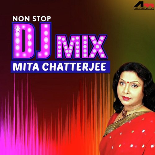 Non Stop Dj Mix Mita Chatterjee - Mita Chatterjee