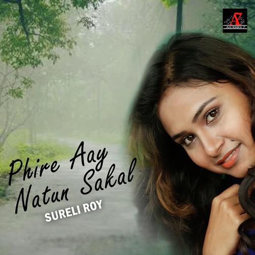 Phire Aye Natun Sakal - Sureli Roy
