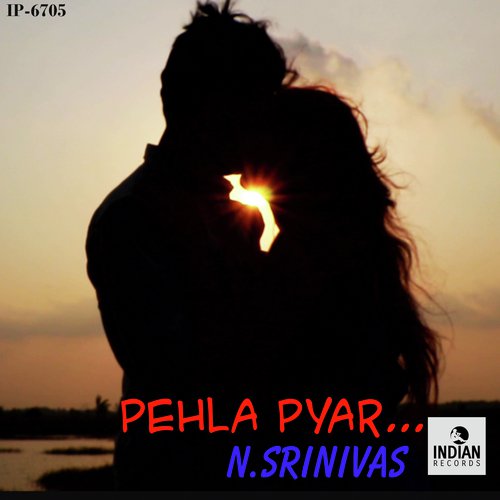 Pehla Pyar - N.Srinivas, N.Srinivas