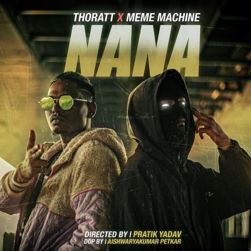 Nana - Thoratt X Meme Machine