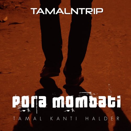 Pora Mombati - Tamal N Trip