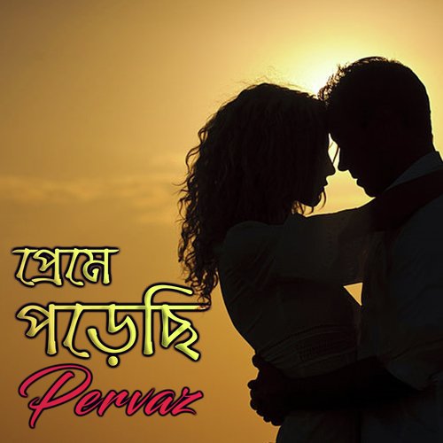 Preme Porachi - Parvez
