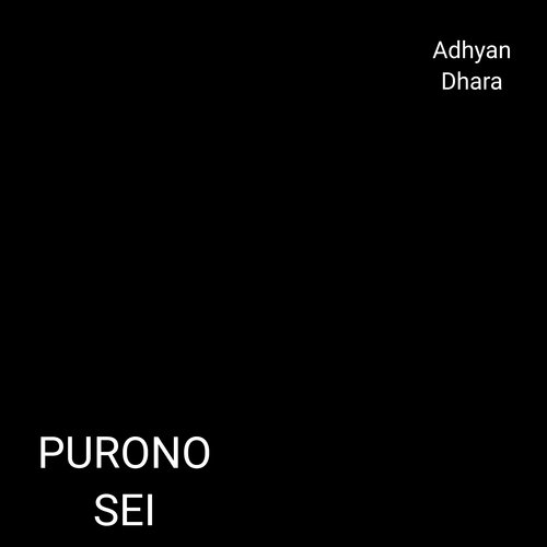 Purono Sei - Adhyan Dhara