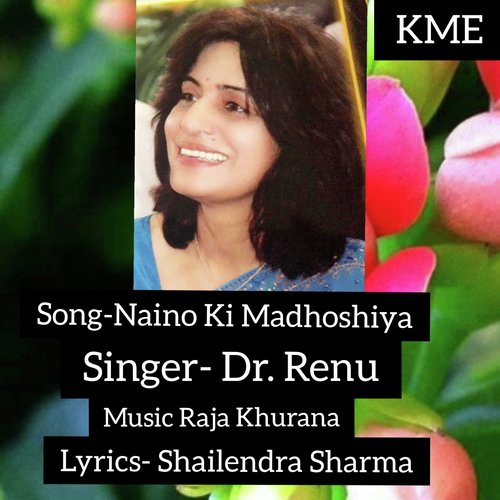 Naino Ki Madhoshiya - Dr.Renu Sharma