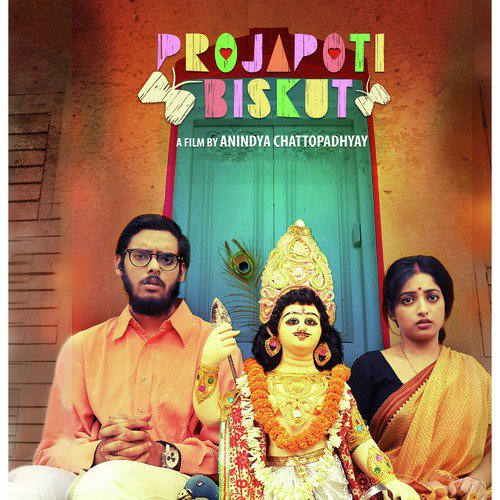 Projapoti Biskut (From Projapoti Biskut) - Anindya Chatterjee, Lagnajita Chakraborty, Diptarko
