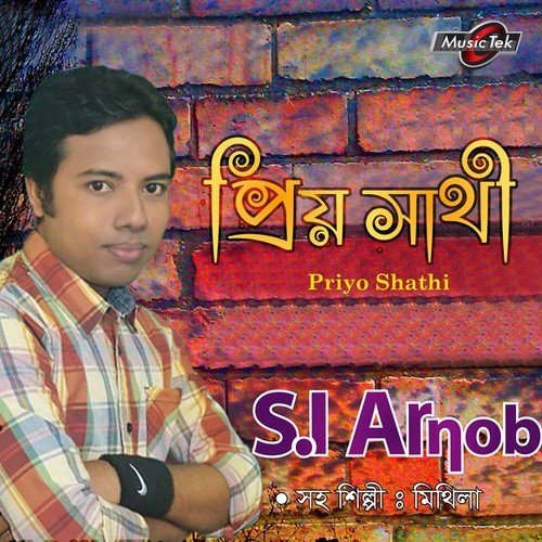 Priyo Shathi - S. I. Arnob