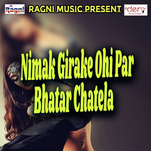 Nimak Girake Ohi Par Bhatar Chatela - Various Artists
