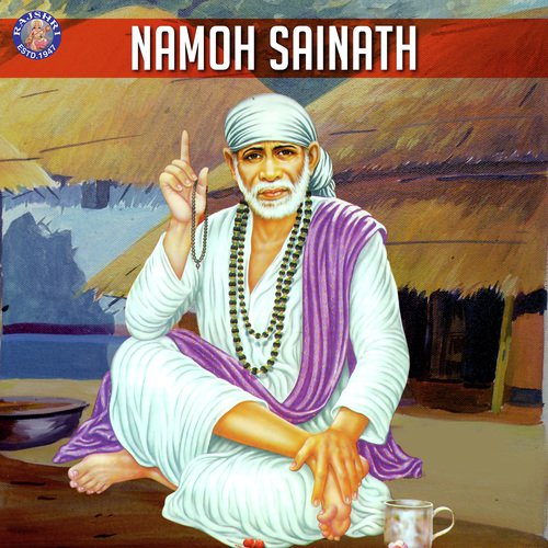 Om Shri Sainathaya Namah   108 Times - Sanjeevani Bhelande, Rajalakshmee Sanjay, Ketan Patwardhan