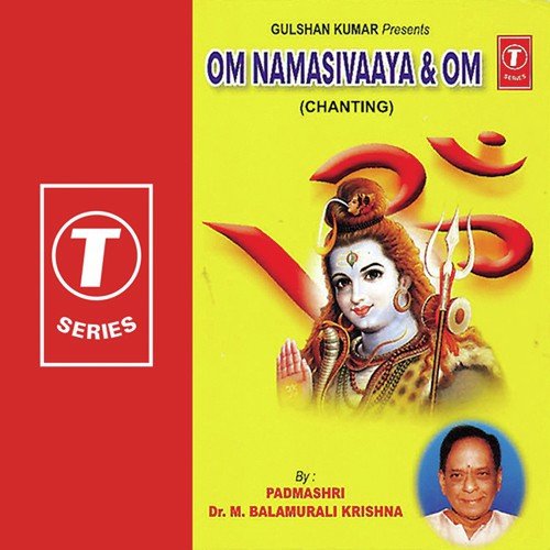Om Nama Sivaaya - M. Balamuralikrishna, Bhushan Dua