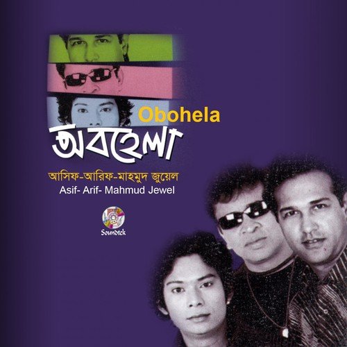 Obohela - Asif, Arif, Mahmood Juwel