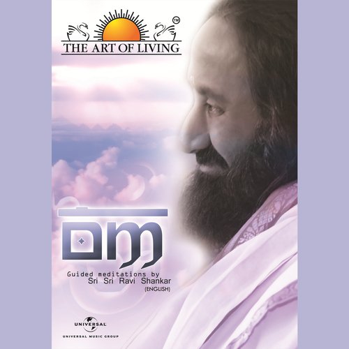 Om (Guided Meditation) (English Version) - Sri Sri Ravi Shankar