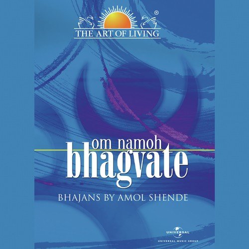 Om Namoh Bhagvate - Amol Shende