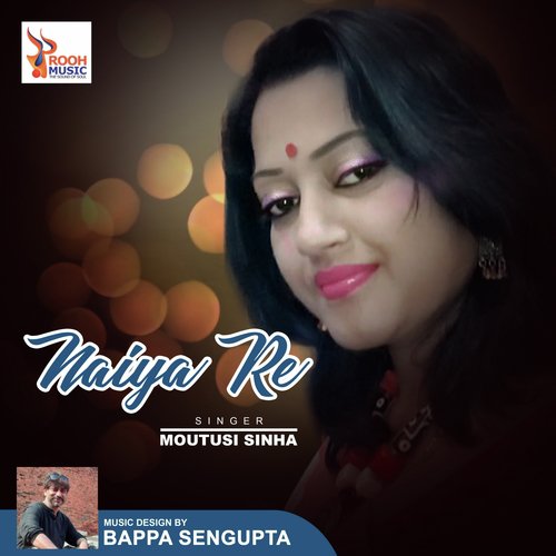 Naiya Re - Moutusi Sinha
