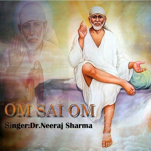 Om Sai Om - Dr. Neeraj Sharma
