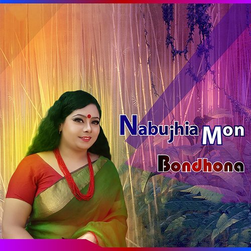 Nabujhia Mon - Bondhona