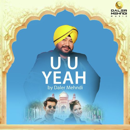 U U Yeah - Daler Mehndi