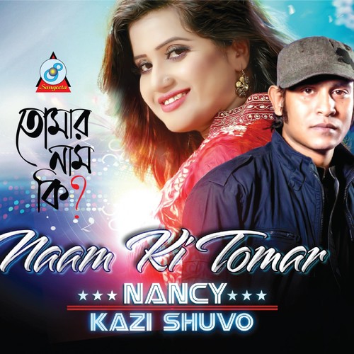 Naam Ki Tomar - Nancy, Kazi Shuvo